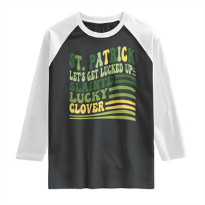 Lets Get Lucked Up Raglan Shirt Funny St Patricks Day TS12 Black White Print Your Wear