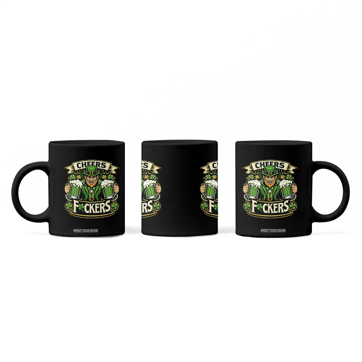 Cheers Fckers Coffee Mug Funny Leprechaun St Patricks Day Party TS12 Print Your Wear