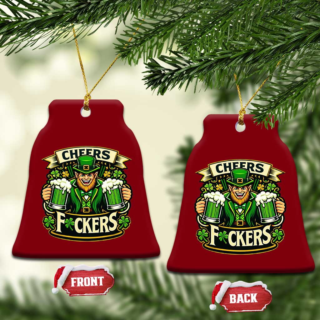 Cheers Fckers Ceramic Ornament Funny Leprechaun St Patricks Day Party TS12 Print Your Wear