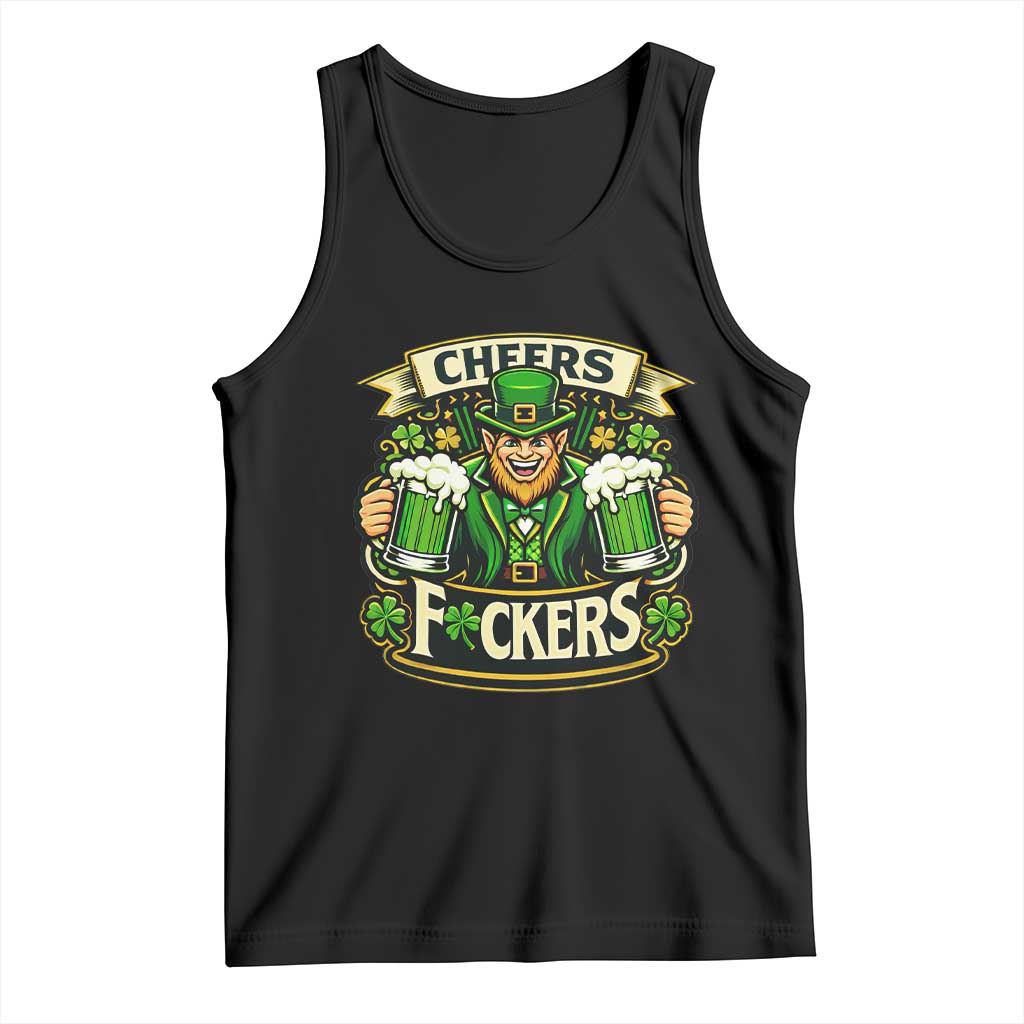 Cheers Fckers Tank Top Funny Leprechaun St Patricks Day Party TS12 Black Print Your Wear