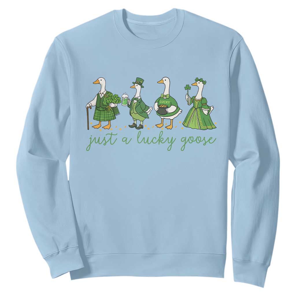 Just A Lucky Goose Sweatshirt Funny St Patricks Day Irish Gift TS12 Light Blue Print Your Wear
