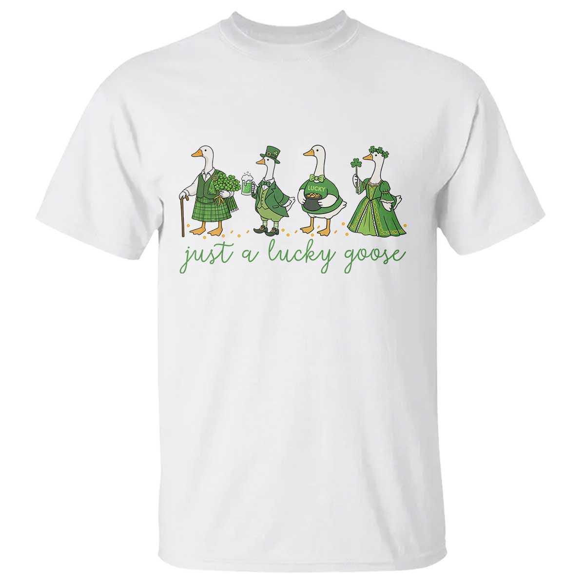 Just A Lucky Goose T Shirt Funny St Patricks Day Irish Gift TS12 White Print Your Wear