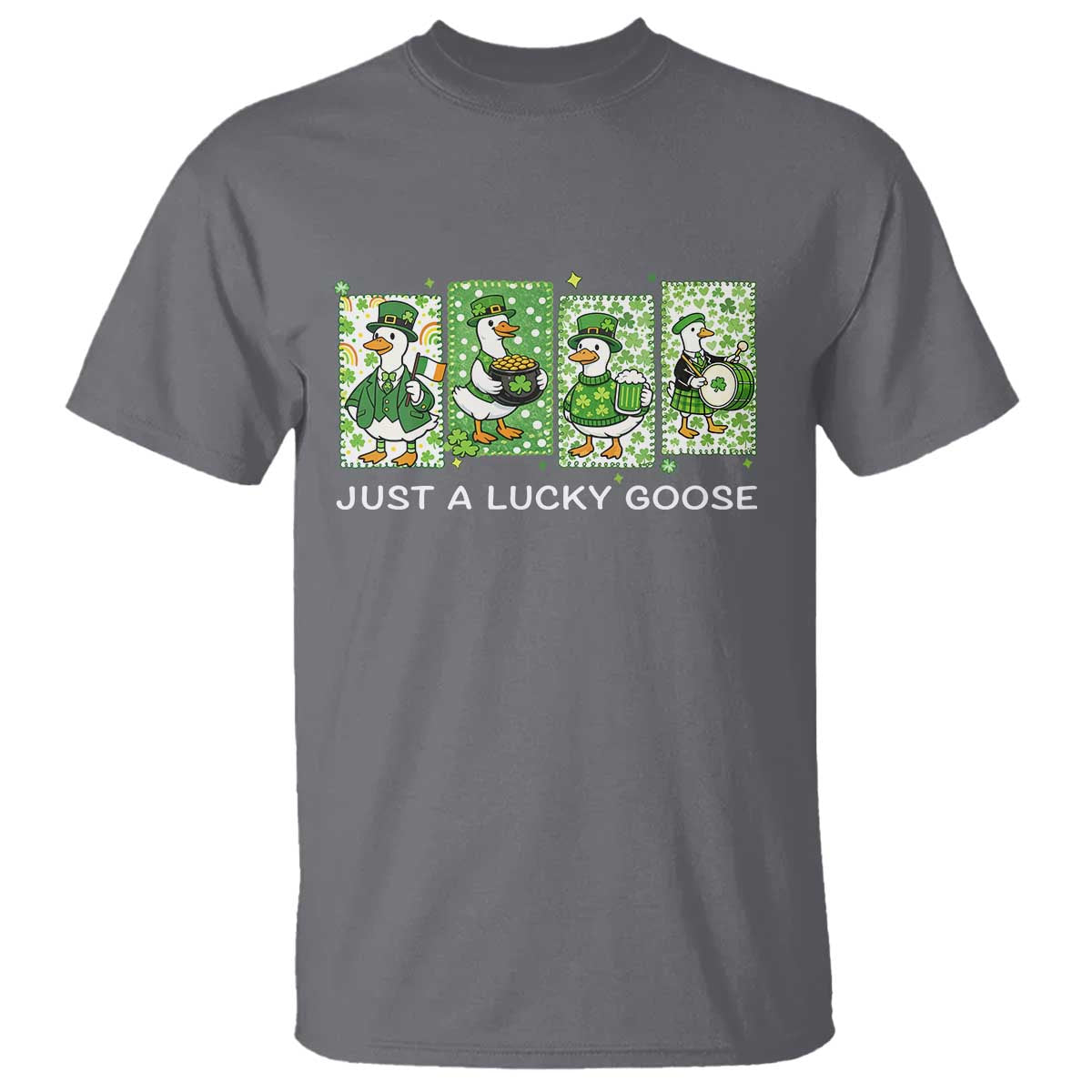 Just A Lucky Goose T Shirt Funny Irish Crew St Patricks Day TS12 Charcoal Print Your Wear