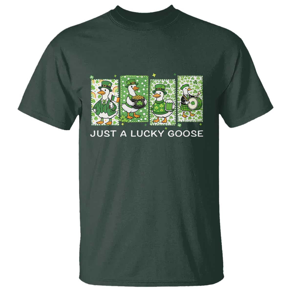 Just A Lucky Goose T Shirt Funny Irish Crew St Patricks Day TS12 Dark Forest Green Print Your Wear
