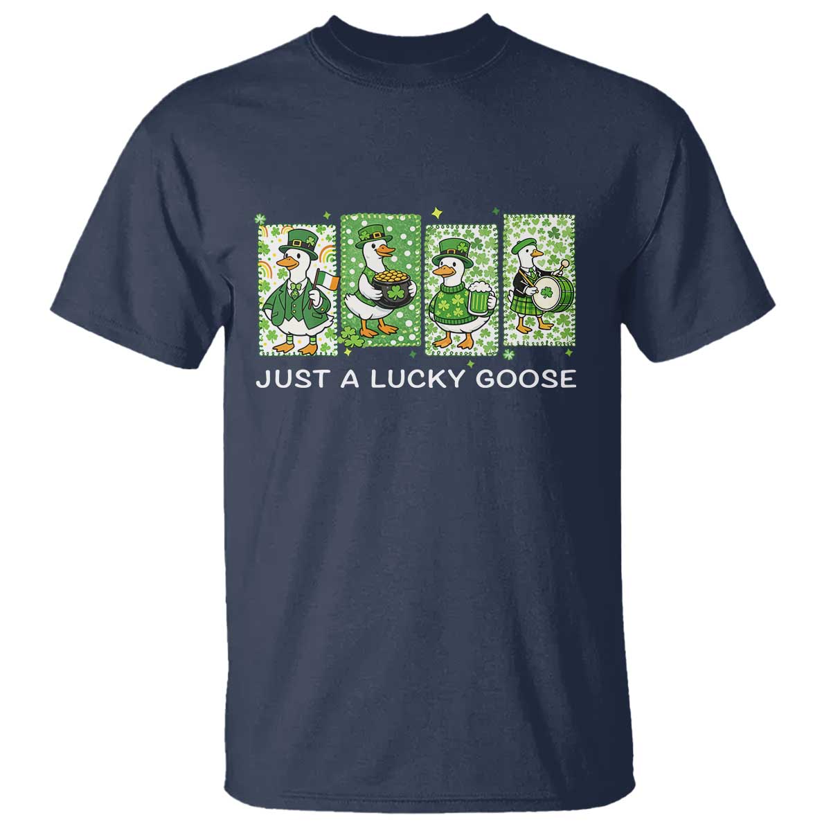 Just A Lucky Goose T Shirt Funny Irish Crew St Patricks Day TS12 Navy Print Your Wear