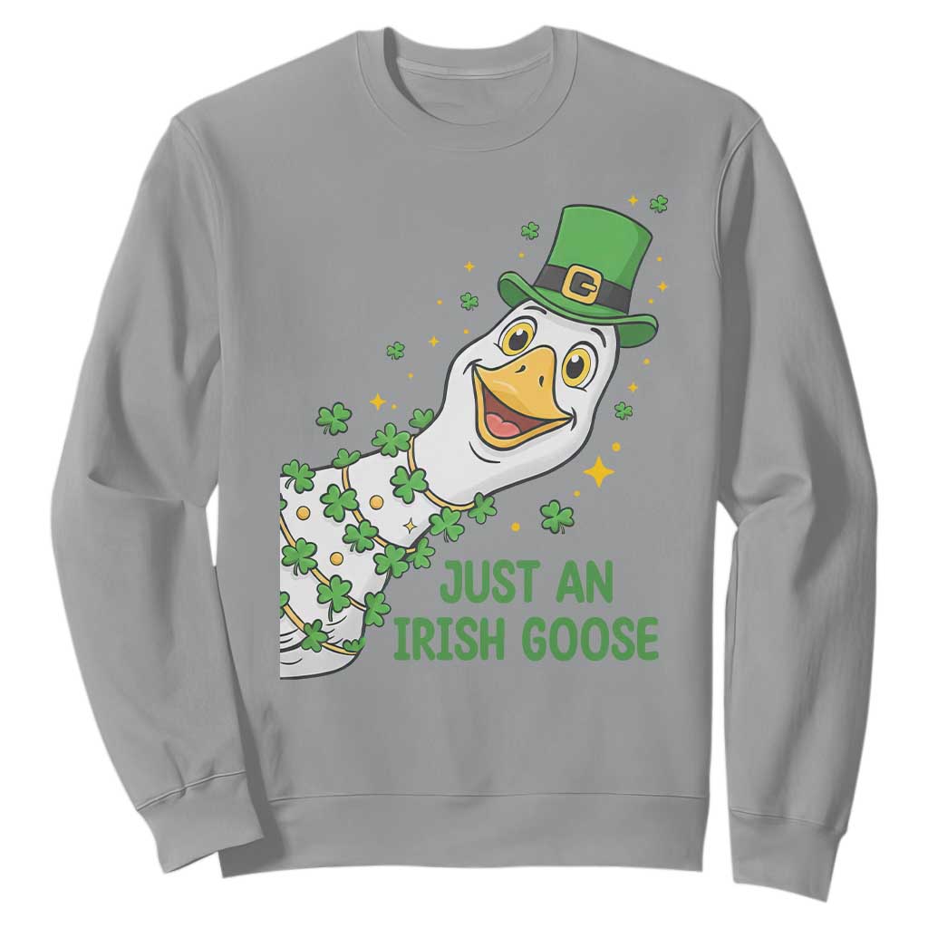 Just An Irish Goose Sweatshirt Funny St Patricks Day TS12 Sport Gray Print Your Wear
