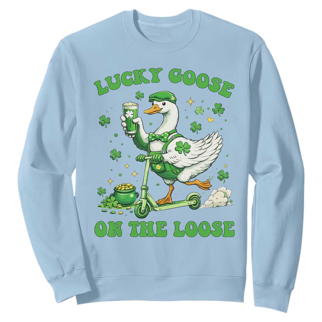 Funny Irish Goose Lover Sweatshirt Lucky Goose On The Loose TS12 Light Blue Print Your Wear