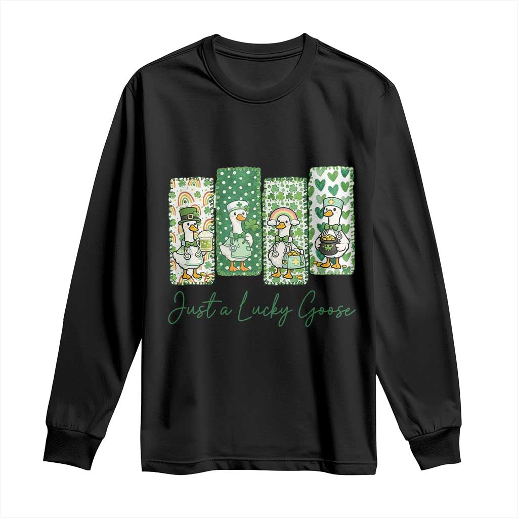 Just A Lucky Goose Nurse Long Sleeve Shirt St Patricks Day Gift TS12 Black Print Your Wear