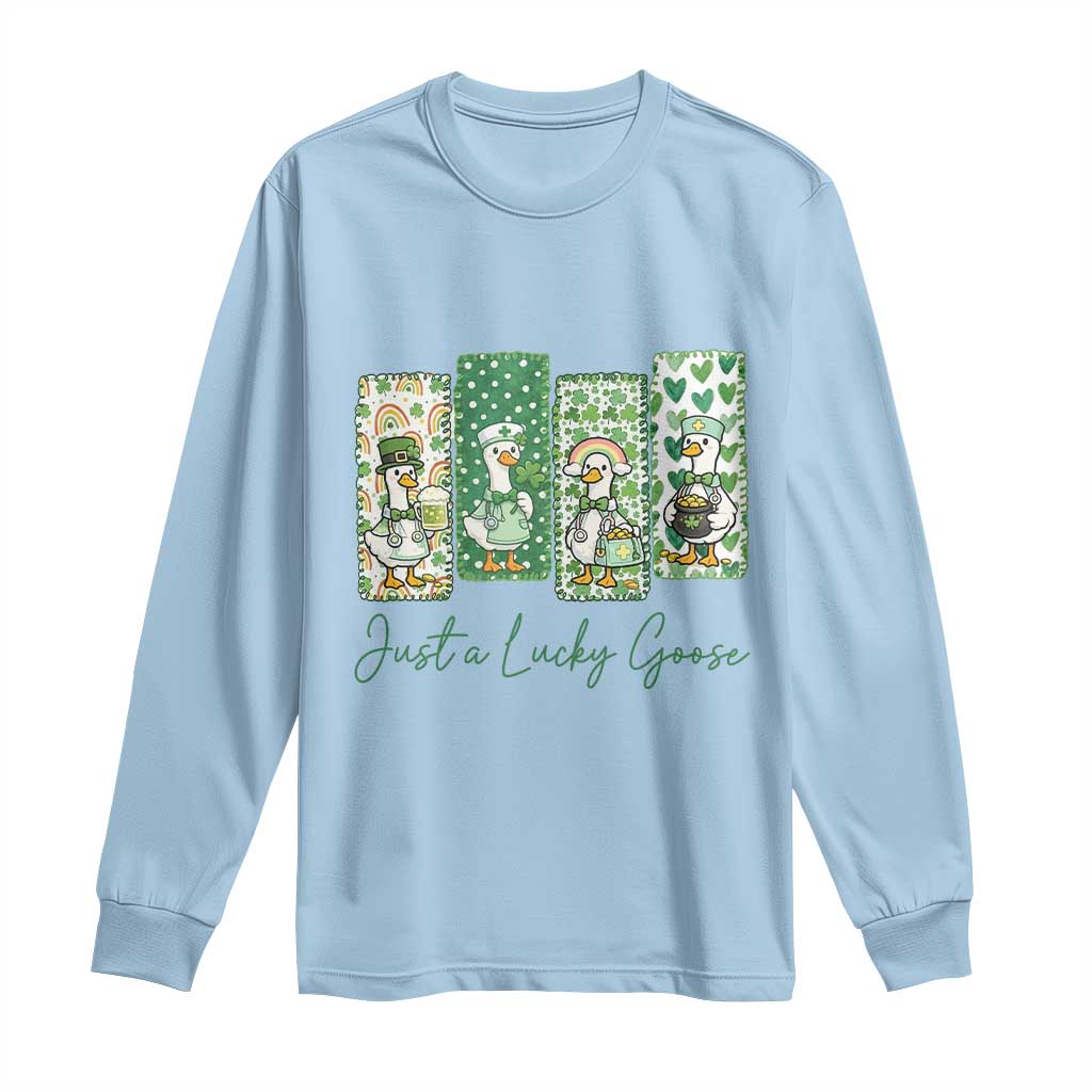 Just A Lucky Goose Nurse Long Sleeve Shirt St Patricks Day Gift TS12 Light Blue Print Your Wear