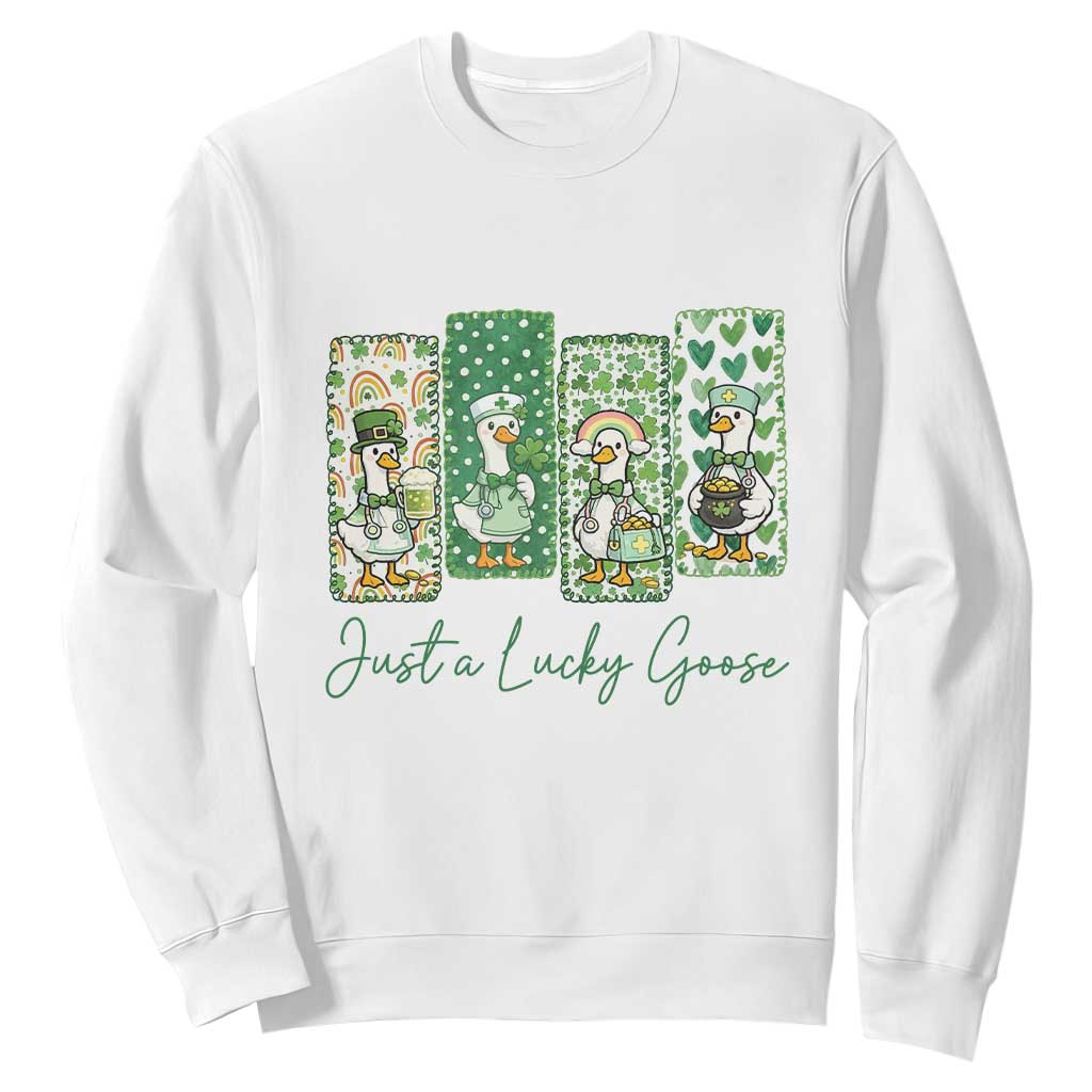 Just A Lucky Goose Nurse Sweatshirt St Patricks Day Gift TS12 White Print Your Wear