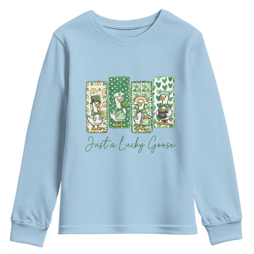 Just A Lucky Goose Nurse Youth Sweatshirt St Patricks Day Gift TS12 Light Blue Print Your Wear