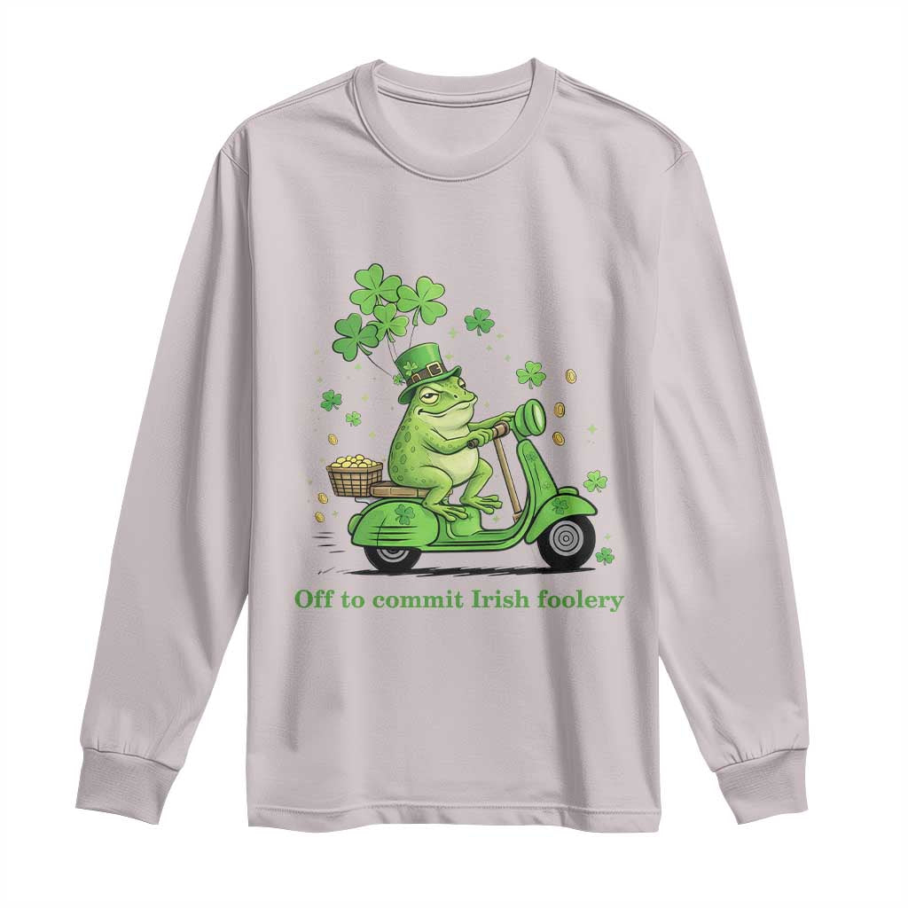 Funny Irish Frog Off To Commit Foolery Long Sleeve Shirt St Patricks Day Gift TS12 Ice Gray Print Your Wear