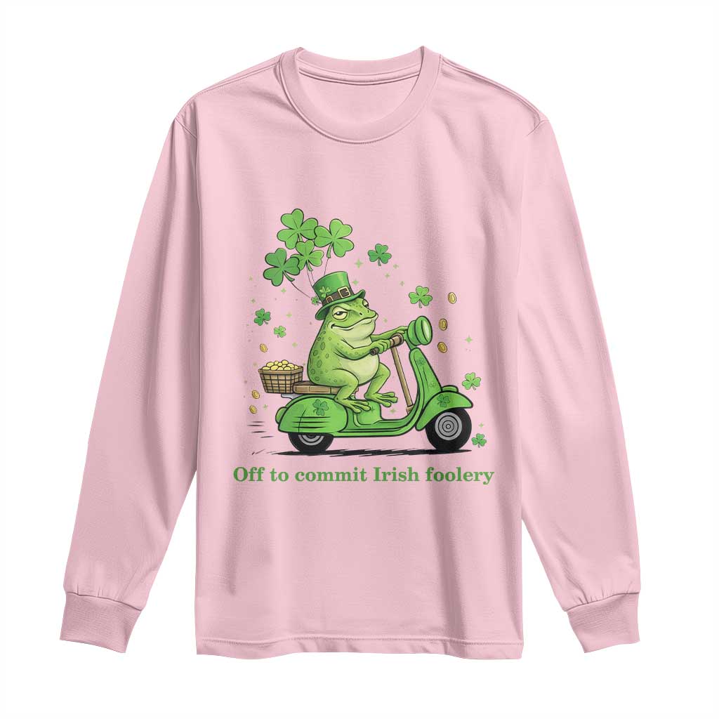 Funny Irish Frog Off To Commit Foolery Long Sleeve Shirt St Patricks Day Gift TS12 Light Pink Print Your Wear