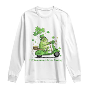 Funny Irish Frog Off To Commit Foolery Long Sleeve Shirt St Patricks Day Gift TS12 White Print Your Wear