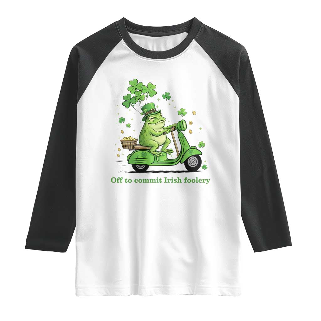 Funny Irish Frog Off To Commit Foolery Raglan Shirt St Patricks Day Gift TS12 White Black Print Your Wear