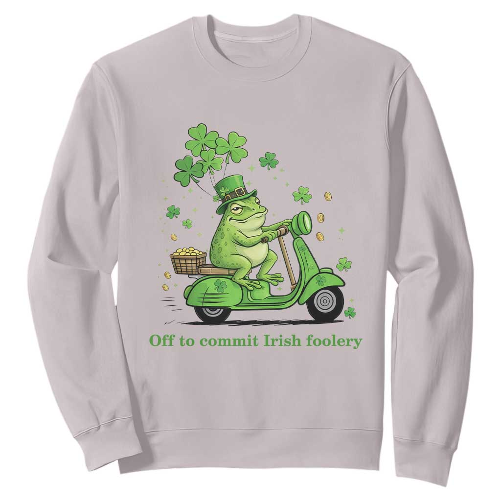 Funny Irish Frog Off To Commit Foolery Sweatshirt St Patricks Day Gift TS12 Ice Gray Print Your Wear
