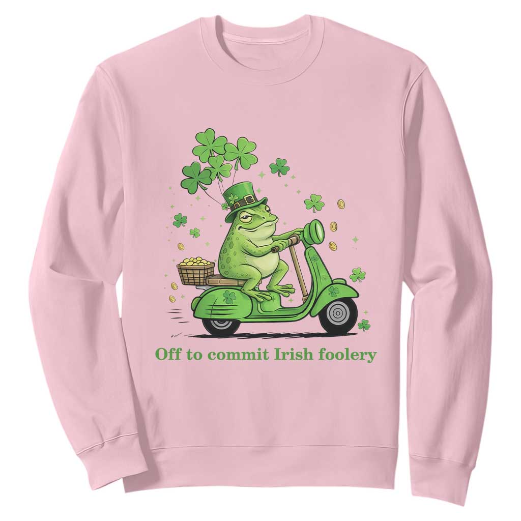 Funny Irish Frog Off To Commit Foolery Sweatshirt St Patricks Day Gift TS12 Light Pink Print Your Wear