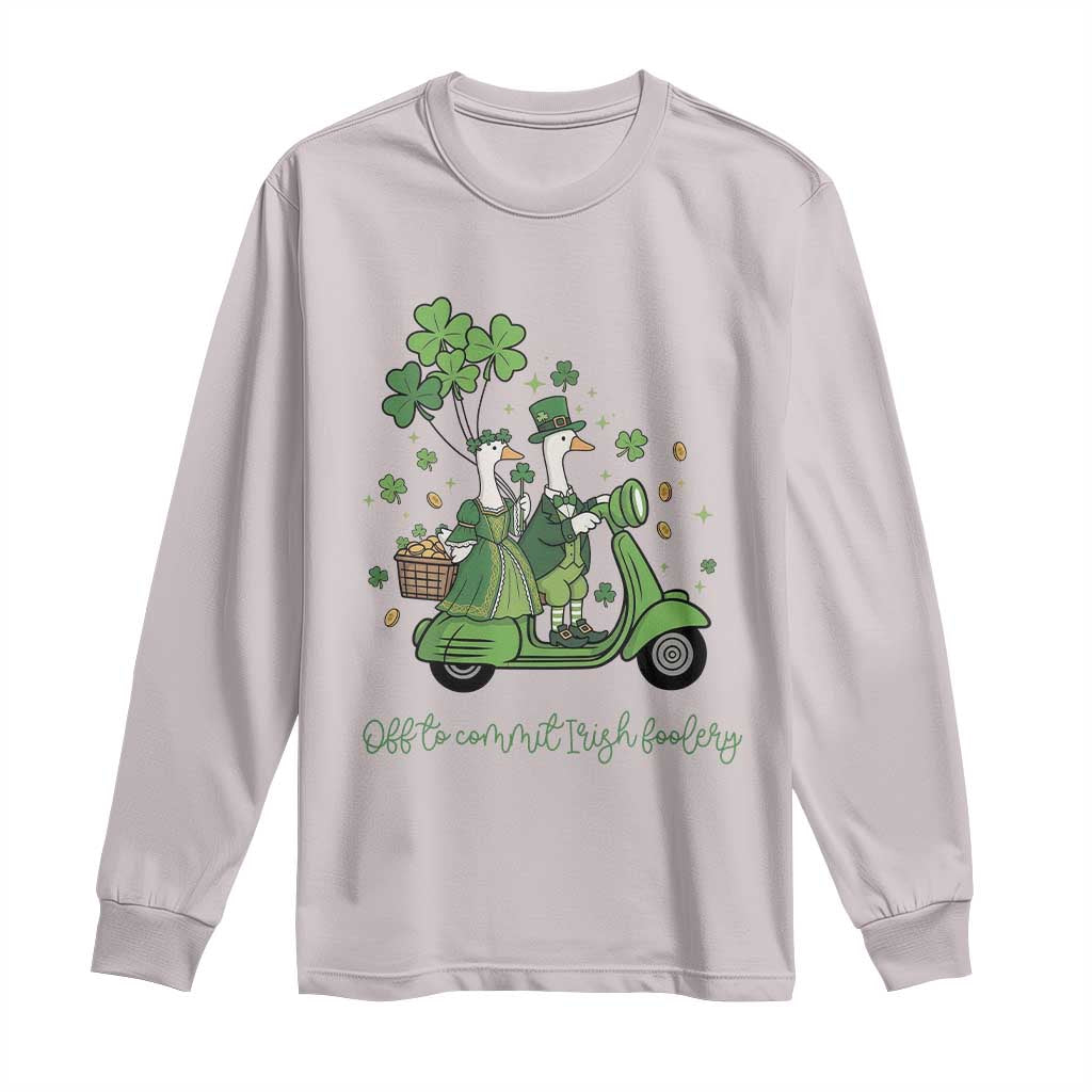 Funny Silly Irish Goose Long Sleeve Shirt Off To Commit Irish Foolery TS12 Ice Gray Print Your Wear