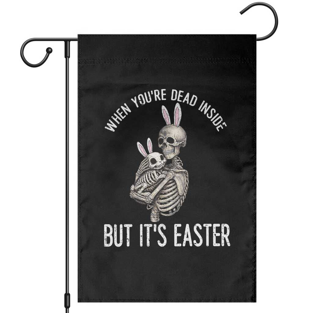 Funny Easter Bunny Skeleton Garden Flag Dead Inside But It Is Easter TS12 Black Print Your Wear