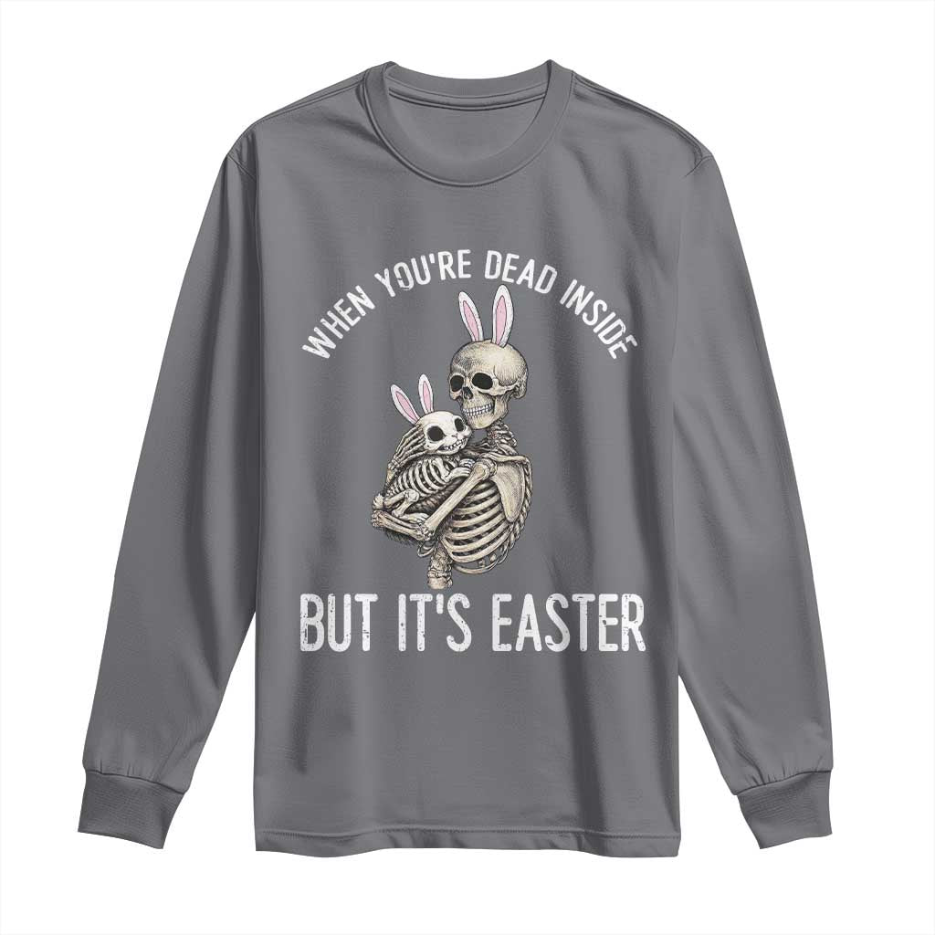 Funny Easter Bunny Skeleton Long Sleeve Shirt Dead Inside But It Is Easter TS12 Charcoal Print Your Wear