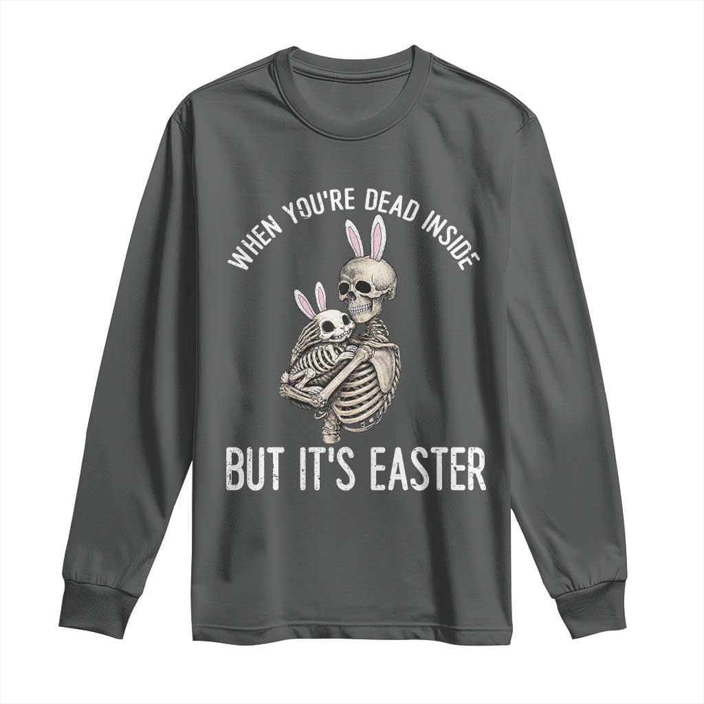 Funny Easter Bunny Skeleton Long Sleeve Shirt Dead Inside But It Is Easter TS12 Dark Heather Print Your Wear