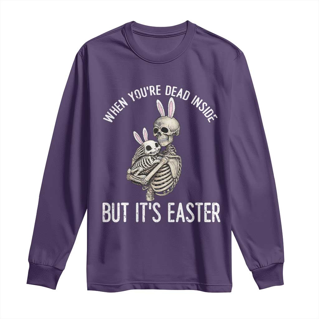 Funny Easter Bunny Skeleton Long Sleeve Shirt Dead Inside But It Is Easter TS12 Purple Print Your Wear
