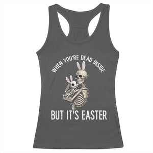 Funny Easter Bunny Skeleton Racerback Tank Top Dead Inside But It Is Easter TS12 Dark Heather Print Your Wear