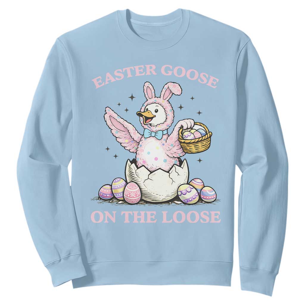 Easter Goose On The Loose Sweatshirt Funny Easter Egg Hunt Gift TS12 Light Blue Print Your Wear