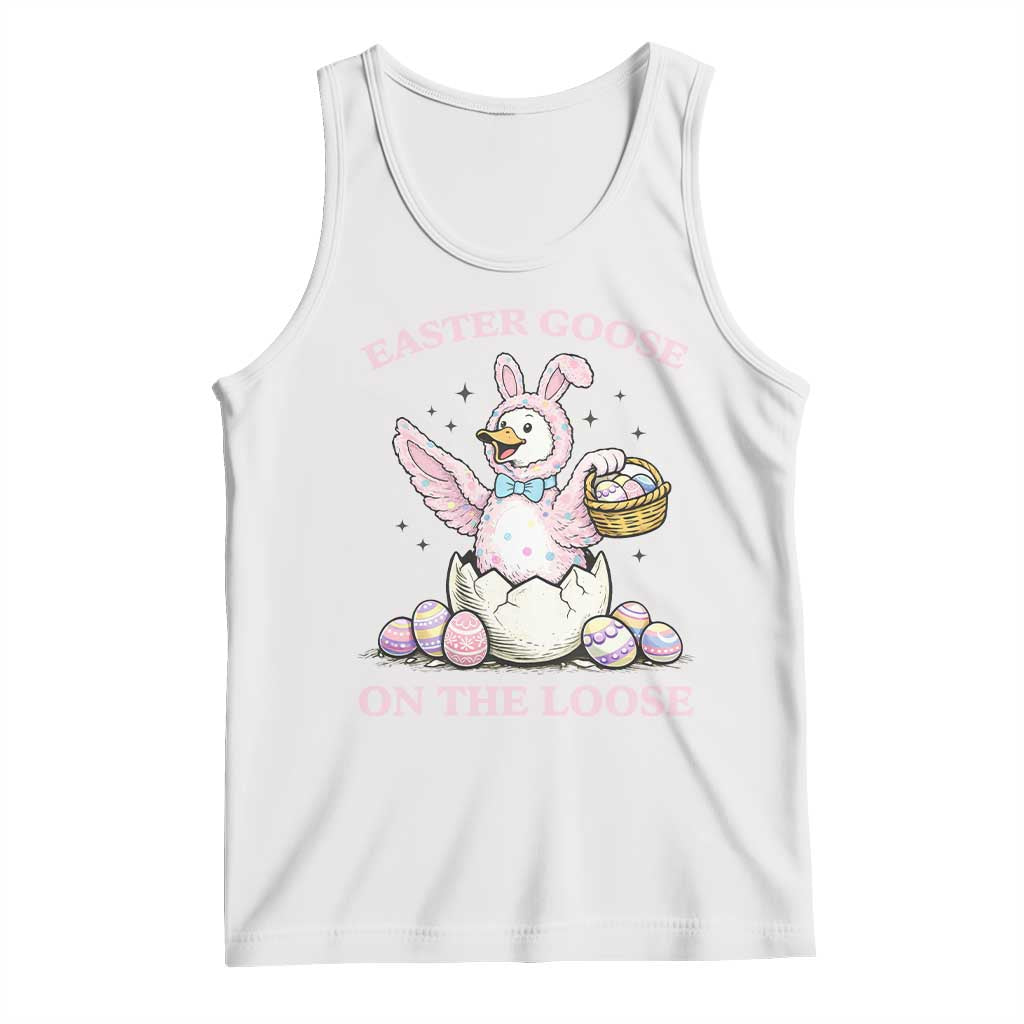 Easter Goose On The Loose Tank Top Funny Easter Egg Hunt Gift TS12 White Print Your Wear