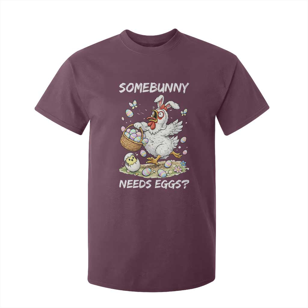 Funny Easter Chicken Bunny Ears T Shirt For Kid Somebunny Needs Eggs TS12 Maroon Print Your Wear