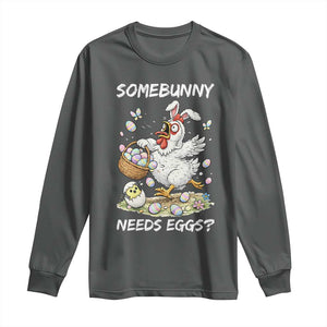 Funny Easter Chicken Bunny Ears Long Sleeve Shirt Somebunny Needs Eggs TS12 Dark Heather Print Your Wear