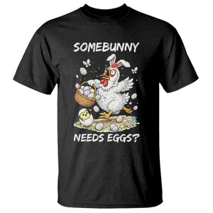 Funny Easter Chicken Bunny Ears T Shirt Somebunny Needs Eggs TS12 Black Print Your Wear