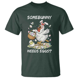 Funny Easter Chicken Bunny Ears T Shirt Somebunny Needs Eggs TS12 Dark Forest Green Print Your Wear