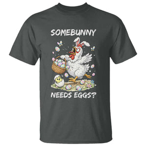 Funny Easter Chicken Bunny Ears T Shirt Somebunny Needs Eggs TS12 Dark Heather Print Your Wear