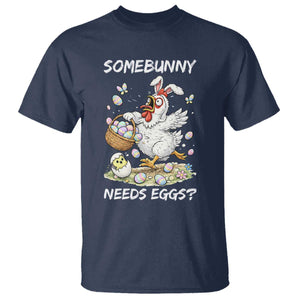 Funny Easter Chicken Bunny Ears T Shirt Somebunny Needs Eggs TS12 Navy Print Your Wear
