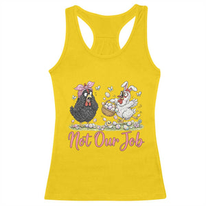 Funny Chicken Bunny Ears Racerback Tank Top Not Our Job Easter Gift TS12 Daisy Print Your Wear