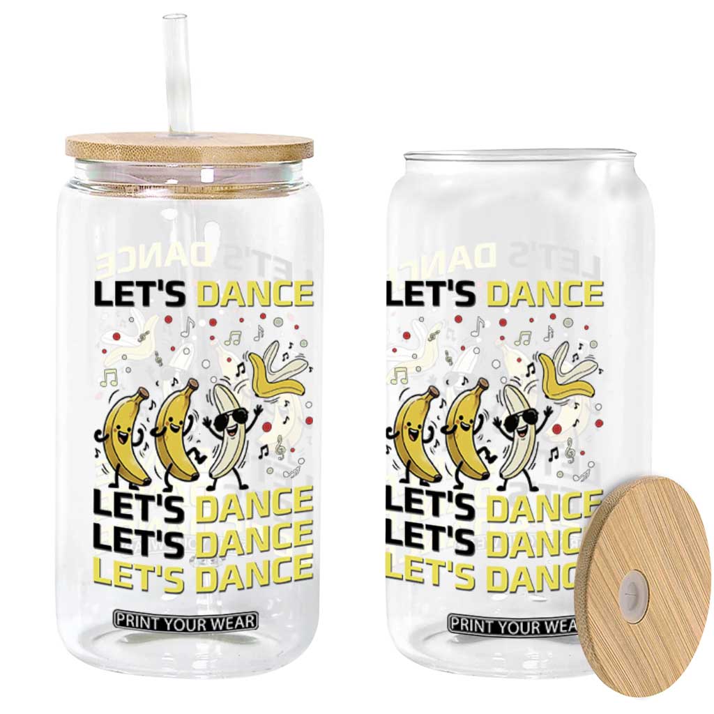 Funny Dancing Banana Glass Can Lets Dance Silly Meme Graphic TS12 Print Your Wear