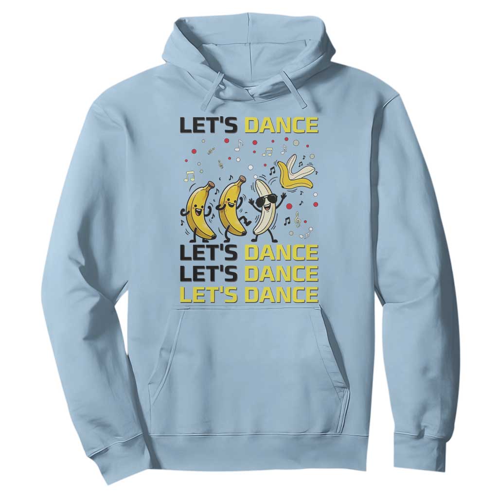 Funny Dancing Banana Hoodie Lets Dance Silly Meme Graphic TS12 Light Blue Print Your Wear