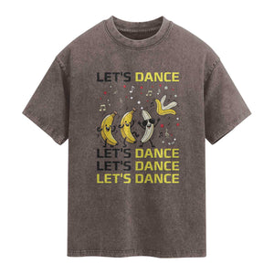 Funny Dancing Banana Washed Cotton T-Shirt Lets Dance Silly Meme Graphic