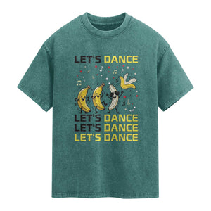 Funny Dancing Banana Washed Cotton T-Shirt Lets Dance Silly Meme Graphic