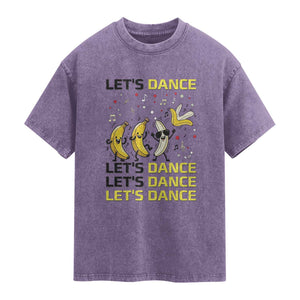 Funny Dancing Banana Washed Cotton T-Shirt Lets Dance Silly Meme Graphic