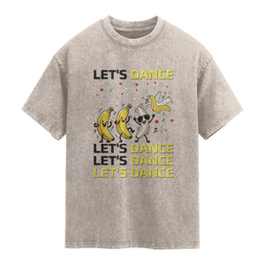 Funny Dancing Banana Washed Cotton T-Shirt Lets Dance Silly Meme Graphic