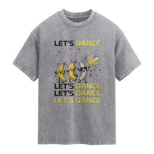 Funny Dancing Banana Washed Cotton T-Shirt Lets Dance Silly Meme Graphic