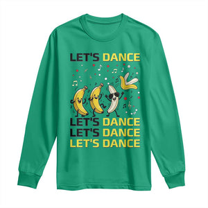 Funny Dancing Banana Long Sleeve Shirt Lets Dance Silly Meme Graphic TS12 Irish Green Print Your Wear