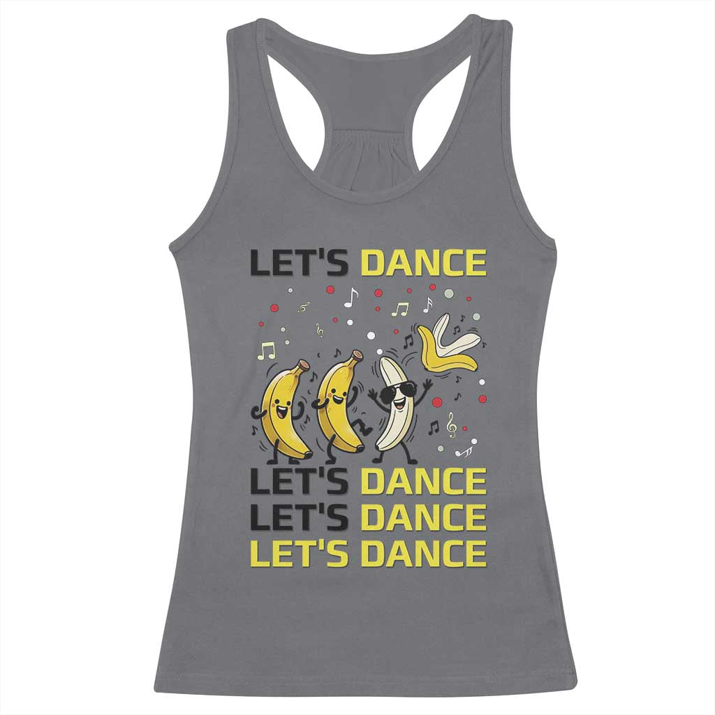 Funny Dancing Banana Racerback Tank Top Lets Dance Silly Meme Graphic TS12 Charcoal Print Your Wear