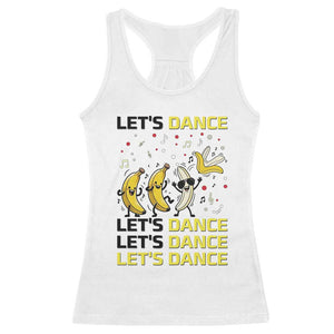 Funny Dancing Banana Racerback Tank Top Lets Dance Silly Meme Graphic TS12 White Print Your Wear