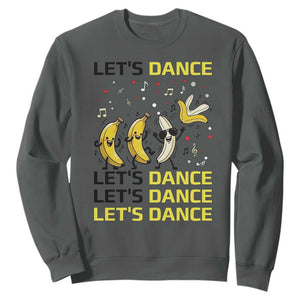 Funny Dancing Banana Sweatshirt Lets Dance Silly Meme Graphic TS12 Dark Heather Print Your Wear