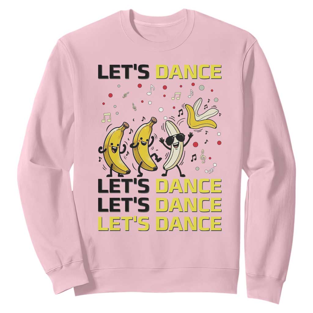 Funny Dancing Banana Sweatshirt Lets Dance Silly Meme Graphic TS12 Light Pink Print Your Wear