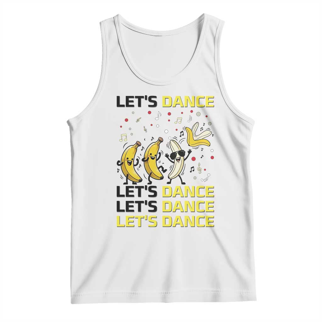 Funny Dancing Banana Tank Top Lets Dance Silly Meme Graphic TS12 White Print Your Wear