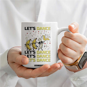 Funny Dancing Banana Coffee Mug Lets Dance Silly Meme Graphic TS12 Print Your Wear